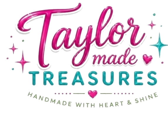 Taylor Made Treasures — Handmade with heart & shine